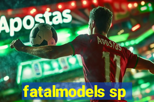 fatalmodels sp